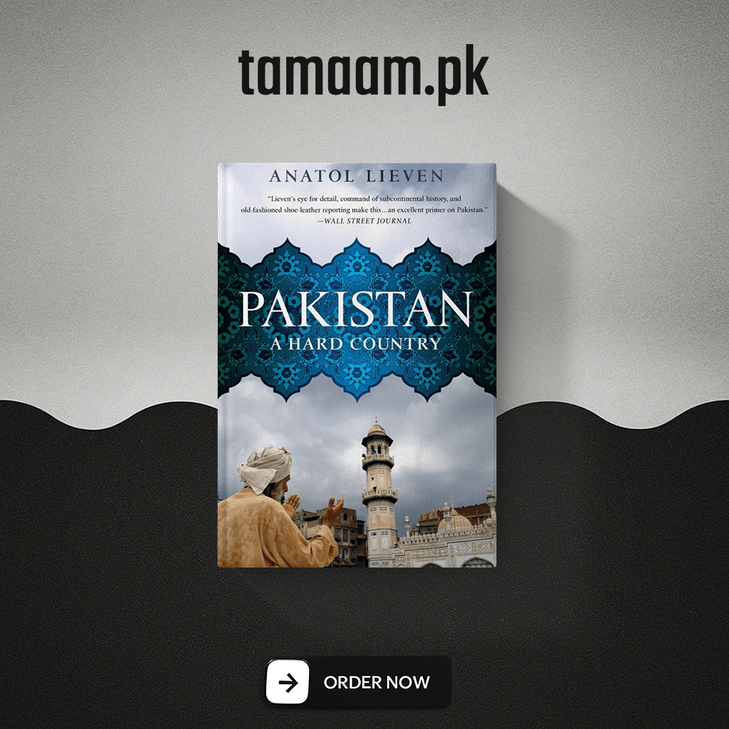 pakistan: a hard country by anatol lieven